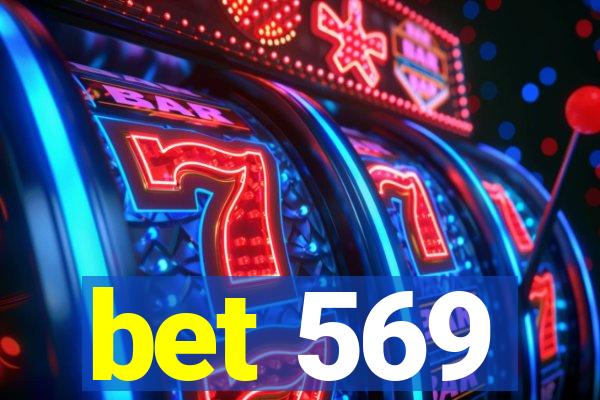 bet 569